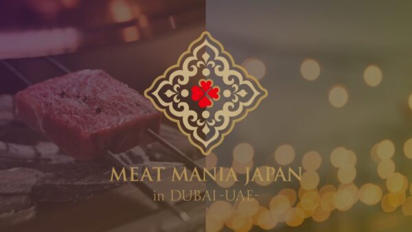 MEAT MANIA JAPAN in DUBAI – Coming Soon